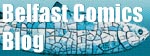 Belfast Comics Blog